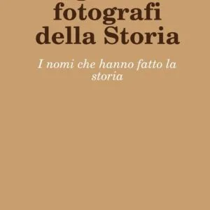 I grandi fotografi della storia