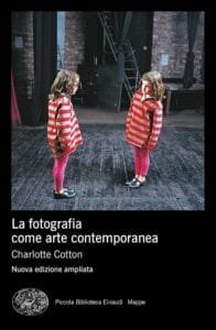 La fotografia come arte contemporanea. Ediz. a colori