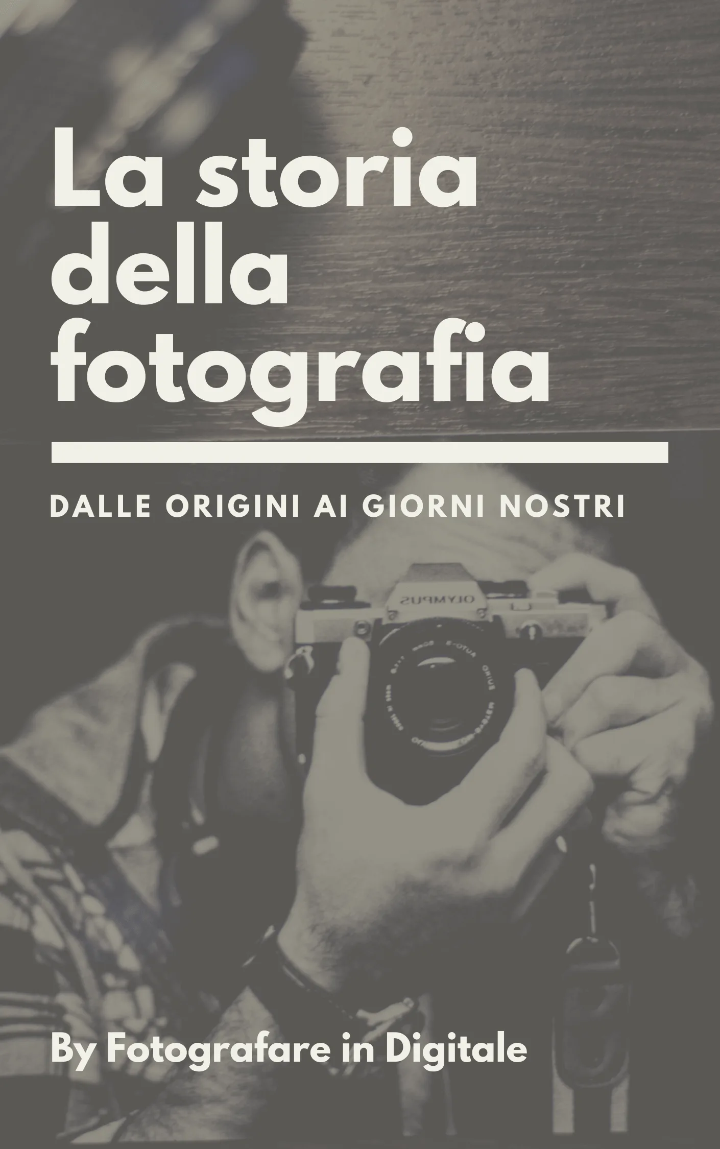 La Storia della Fotografia - Dagli Albori ai giorni nostri (ed 2026) 1 La Storia della Fotografia - Dagli Albori ai giorni nostri (ed 2026)
