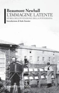Limmagine latente. Storia dellinvenzione della fotografia