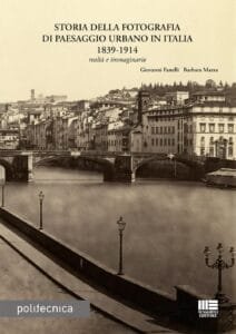 Storia della fotografia di paesaggio urbano in Italia 1839 1914