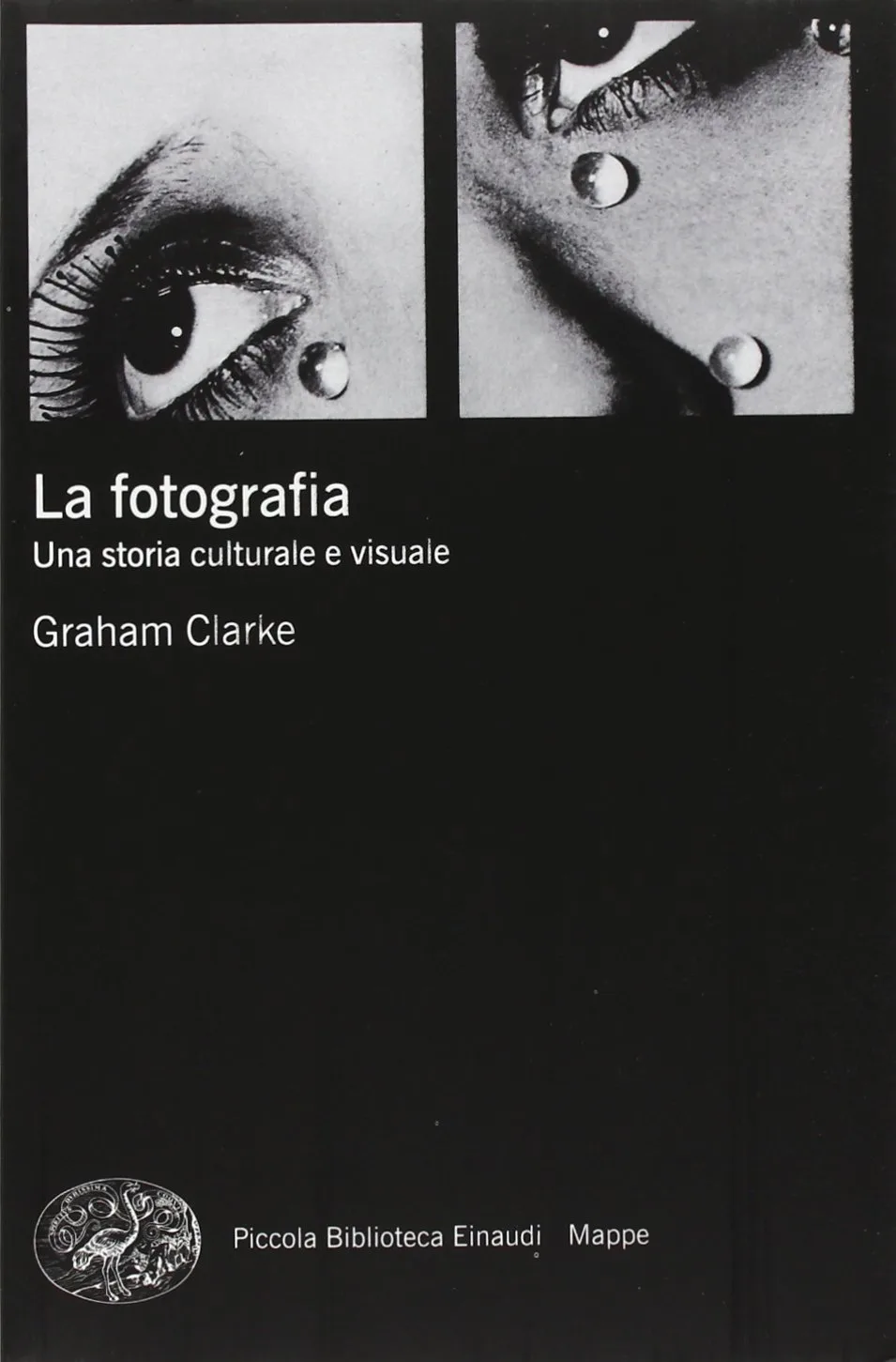 la fotografia una storia culturale e visuale